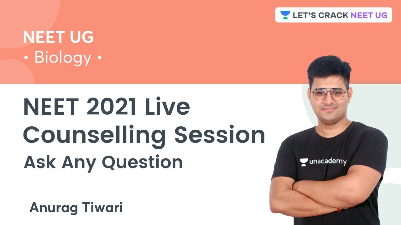 NEET 2021 Live Counselling Session | Ask Any Question | Anurag Tiwari
