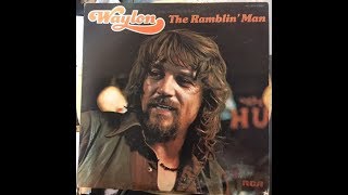 I'm a ramblin' man~waylon jennings