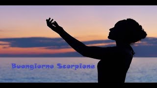 Buongiorno Scorpione ♏ 17/05/24