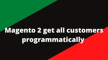 Magento 2 get all customers | get all customer data in Magento 2 | REST API