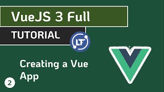 VueJS 3 Full Tutorial - #2 Creating a VueJS App