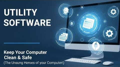 What is Utility Software? | How Utility Software Works? | Antivirus, Disk Cleanup Tools & More