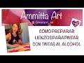 #7 TINTAS AL ALCOHOL. CÓMO PREPARAR LIENZOS PARA PINTAR CON TINTAS AL ALCOHOL (EN ESPAÑOL)