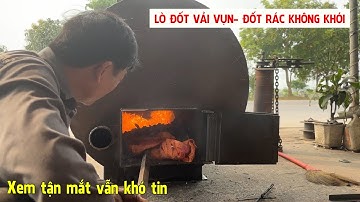 Lò Đốt Vải Vụn Đốt Rác Không Khói Lấy Nhiệt Sạch Sấy Dược Liệu - Trần Thành Hữu
