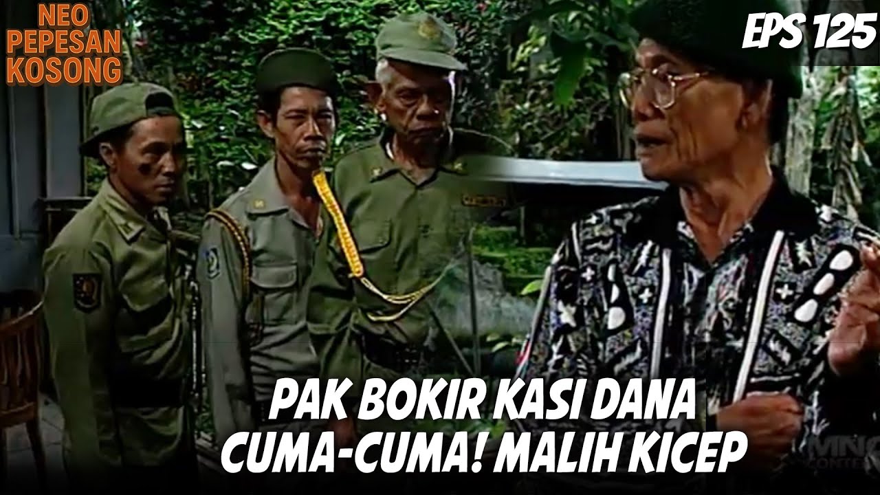 NEO PEPESAN KOSONG (1996) EPS. 125 | PAK BOKIR BAGI DANA GRATIS! MALIH CUMA BISA MELONGO!