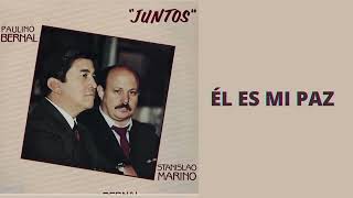 Video thumbnail of "Él es mi paz - Stanislao Marino, Paulino Bernal | Música Cristiana"