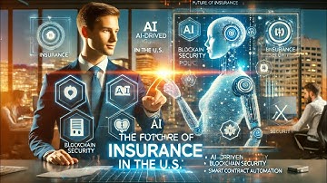 The Future of Insurance in the U S   How AI & Blockchain Are Changing Everything! 🚀🔮
