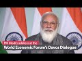 PM Modi's address at the World Economic Forum’s Davos Dialogue | PMO