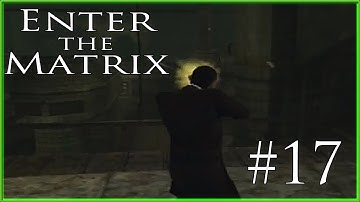Pumped & Ice and Corrupt  - Enter The Matrix (PS2) - Part 17 Ghost - Playthrough (No Commentary)