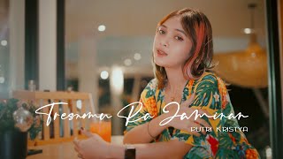 Putri Kristya - Tresnomu Ra Jaminan