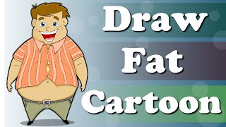 How to Draw Fat Cartoon Character  For Beginners