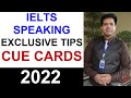 IELTS SPEAKING EXCLUSIVE TIPS FOR CUE CARDS 2022 BY ASAD YAQUB