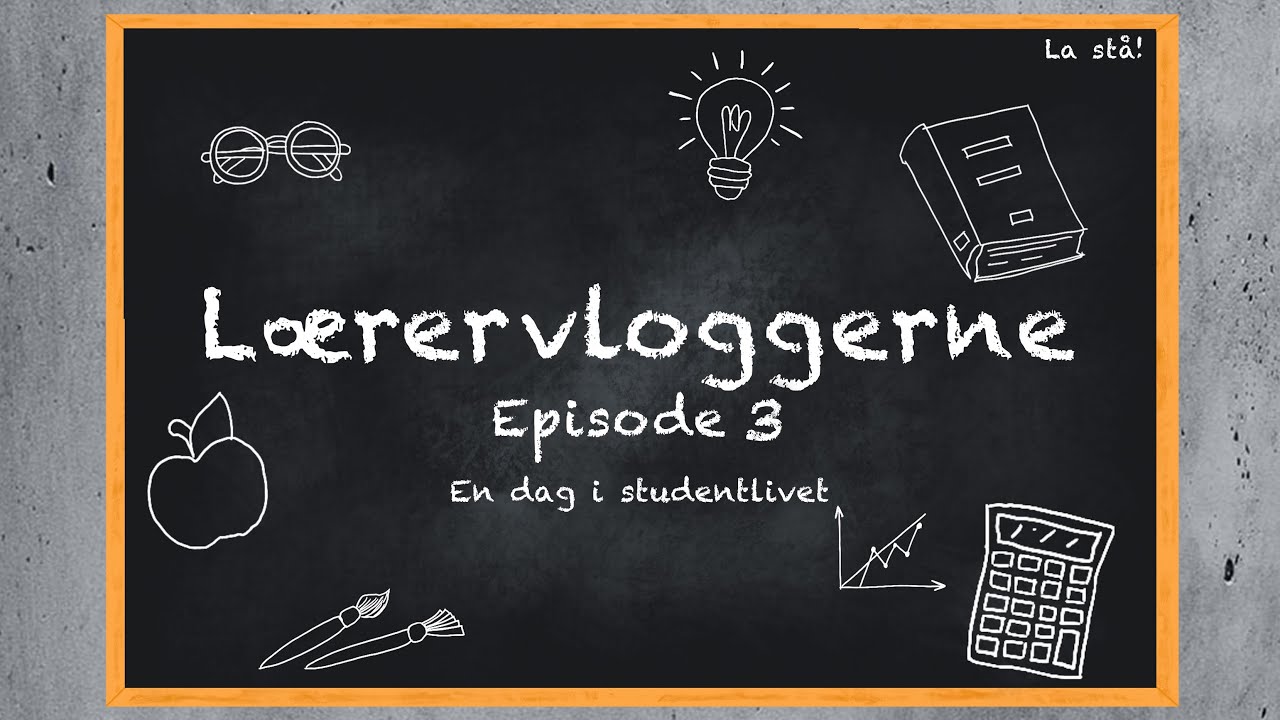 Lærervloggerne | Episode 3: En dag i studentlivet