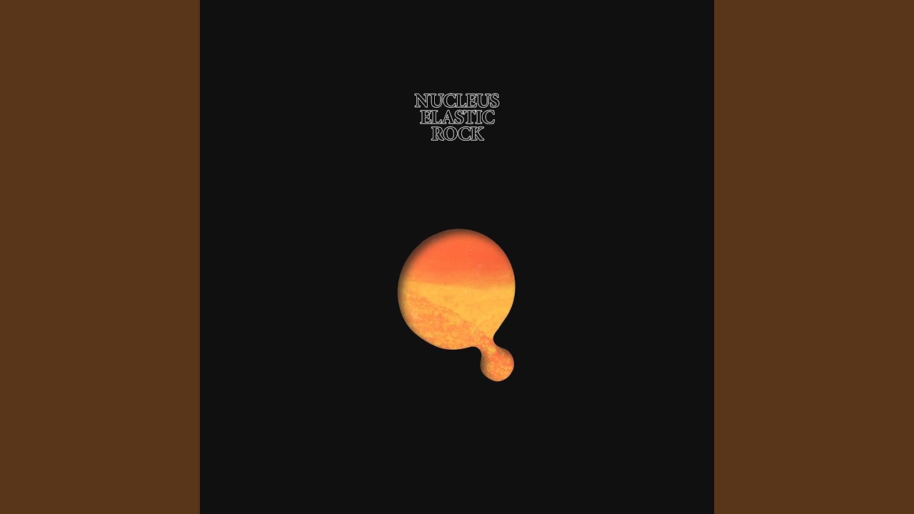 今日の1枚】Nucleus／Elastic Rock（ニュークリアス／エラスティック