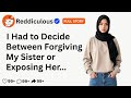 [FULL STORY] I Had to Decide Between Forgiving My Sister or Exposing Her Biggest Secret.