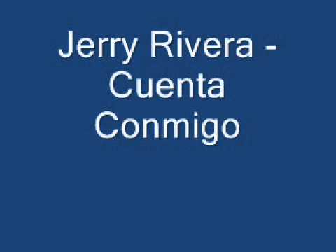 Jerry Rivera - Cuenta Conmigo