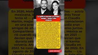 Le quitó el marido a su mejor amiga — boda 1 año después #MaitePerroni #Tragedia #AmorImposible