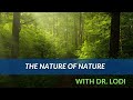 The Nature Of Nature-Dr. Lodi