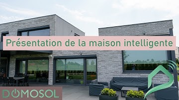 Domosol - Présentation de la maison intelligente