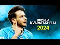 Khvicha kvaratskhelia 2024  best skills  goals 