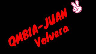 Video thumbnail of "Cumbia Juan-TENGO EL CORAZON GOLPEADO Y MUY MAL HERIDO - VOLVERAS"