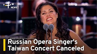 Russian Opera Singers Taiwan Concert Canceled Taiwanplus News