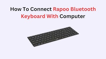 How to Connect Rapoo Bluetooth Keyboard with Computer – Easy Pairing Guide for Windows & Mac