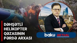 Rəisinin həlak olduğu qəzanın səbəbləri ortaya çıxdı - BAKU AKTUAL