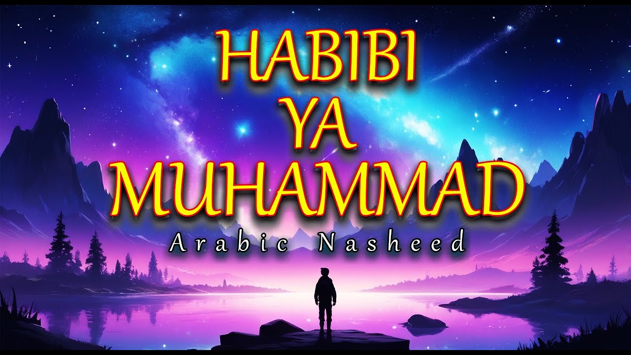 Habibi Ya Muhammad I Amazed Vocals I Nasheed I Universe Tubes #nasheed ...