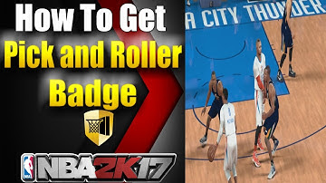 NBA 2K17 - HOW TO GET THE PICK AND ROLLER BADGE TUTORIAL