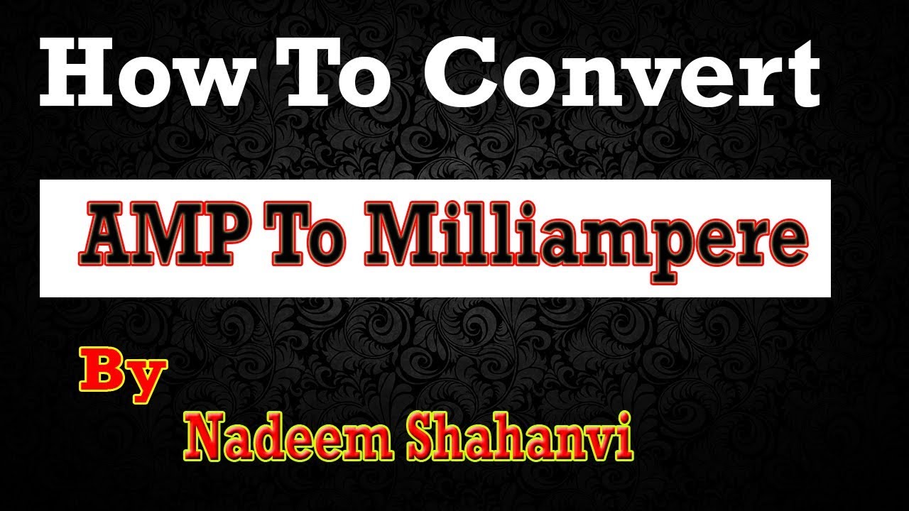 how-to-convert-amp-to-milliampere-youtube