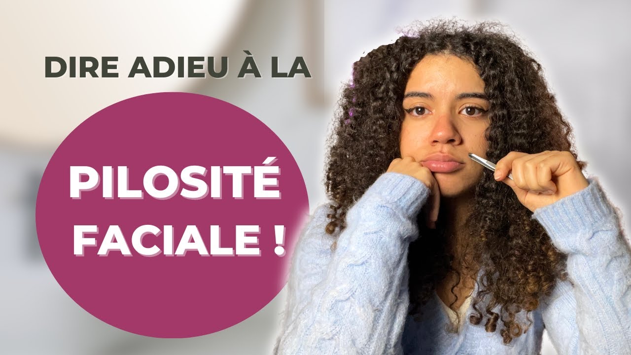 Sopk | Dire adieu à la pilosité faciale - Causes & Conseils naturels 🌿