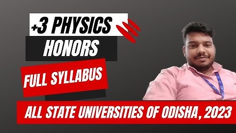 BSc(+3) Physics Honors Complete Syllabus || Odisha State Model Syllabus|| CBCS 2023