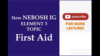 Lecture 12 New Nebosh IG Element 3 Topic First Aid in HINDI/URDU
