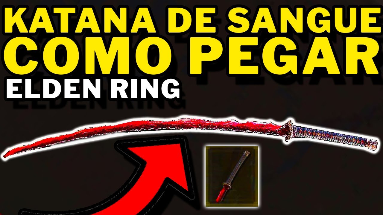 Elden Ring Como Pegar A KATANA DE SANGUE!!!ARMA UNICA)!!!(A KATANA