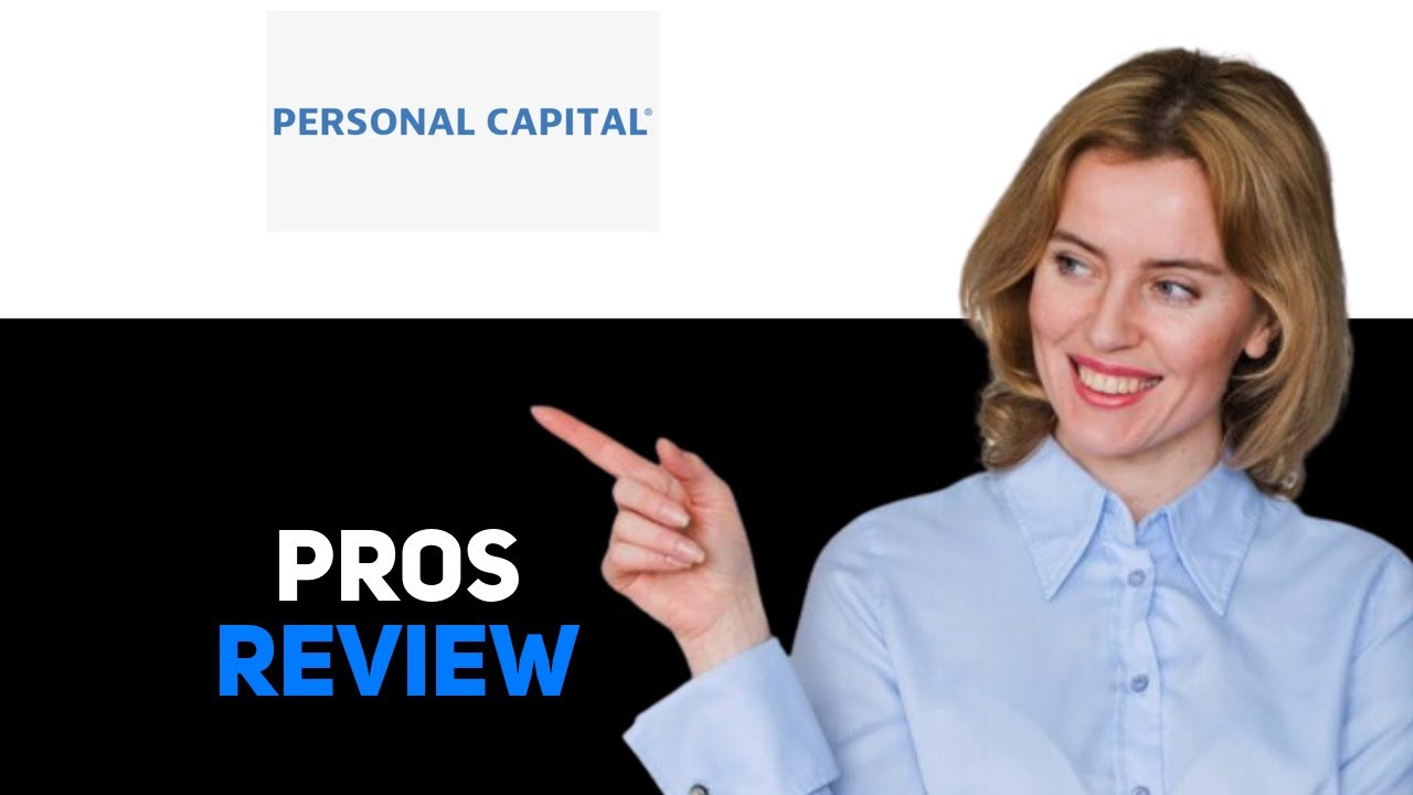 Personal Capital Review a Pros and Cons of Personal Capital 2025