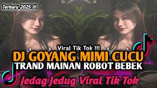 DJ GOYANG MIMI CUCU TRAND MAINAN ROBOT VIRAL TIK TOK TERBARU YANG KALIAN CARI ‼️