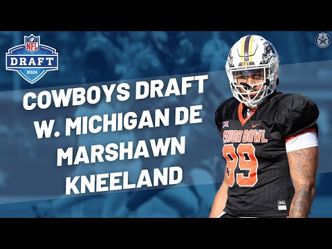 Dallas Cowboys select W. Michigan DE Marshawn Kneeland in 2nd Round of NFL Draft | Blogging The Boys