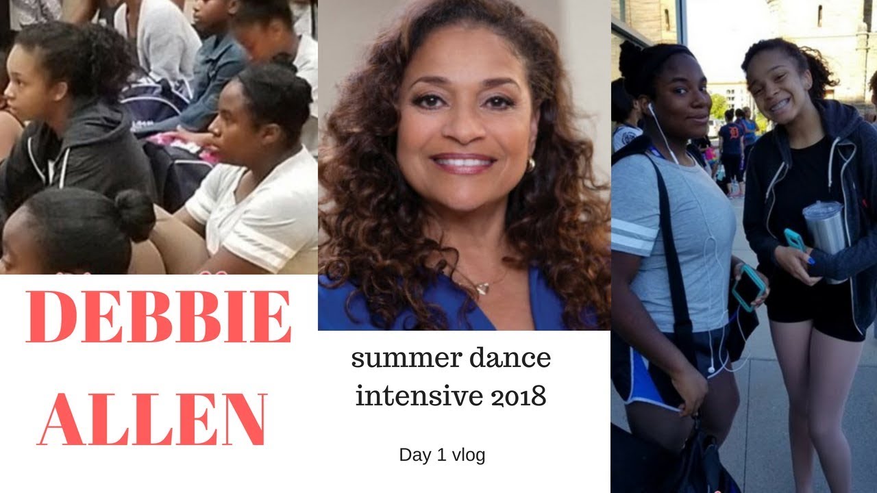DEBBIE ALLEN summer dance intensive day 1 vlog YouTube