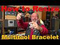 How to Resize a Multitool Bracelet (Leatherman Tread Clone)