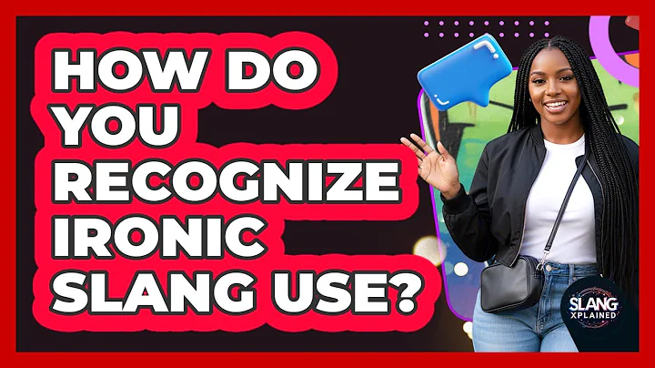 How Do You Recognize Ironic Slang Use?