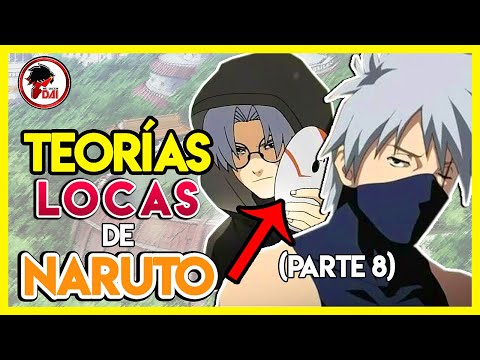 Naruto: TEORÍAS LOCAS de Naruto Shippuden (Parte 8)