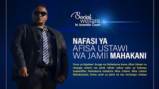 Ustawi Wa Jamii Mahakamani Social Welfare In Juvenile Court Dr. Tomic Simbeye Episode 02