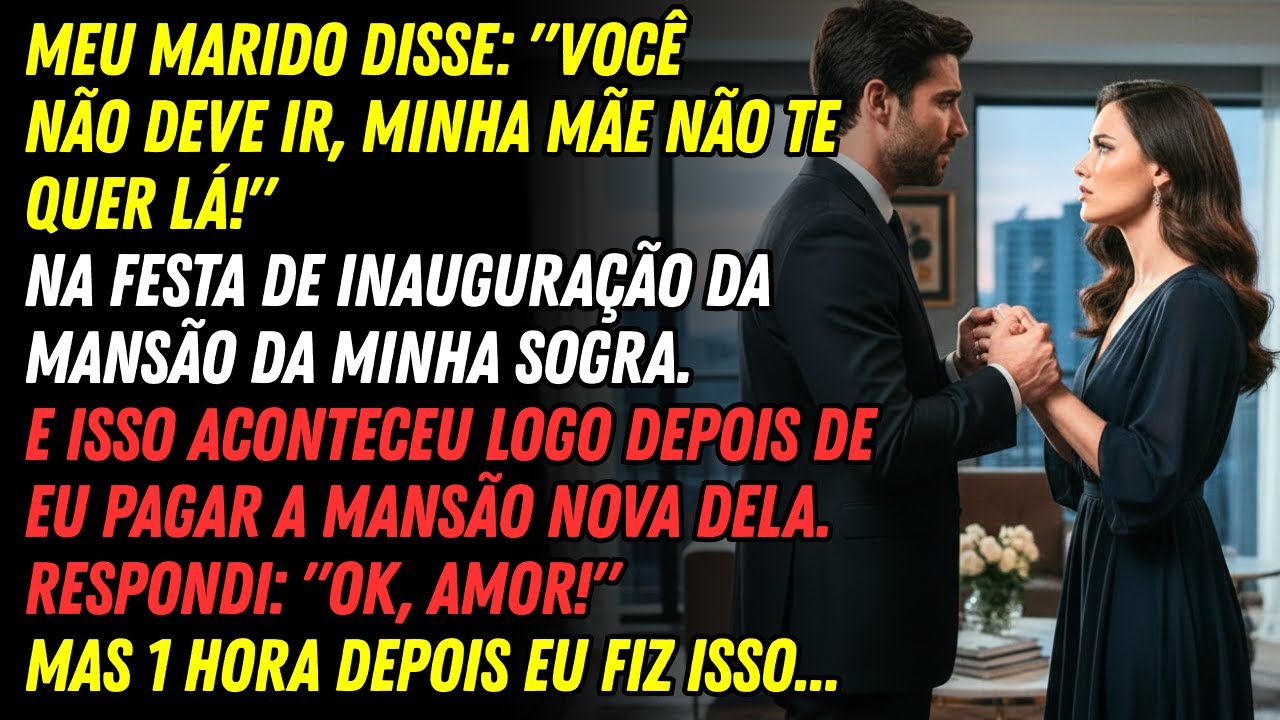 💔 "Você Não Pode Vir!" - Me Disse Meu Marido Na Inauguração Da Mansão Da Minha Sogra 😱