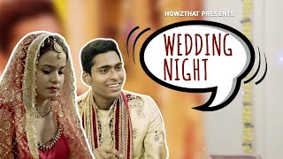 WEDDING NIGHT ||  Howzthat || Ft. R.Sushmita & Skand Kumar