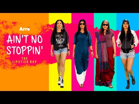 Ain't No Stoppin' | The Lipstick Rap | Lipstick Under My Burkha