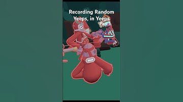 Recording Random Yeeps, In Yeeps (Part 1) #yeeps #funny #yeep #fyp #shorts
