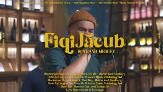 Fiqi Jacub - Medley Boyband (I Want It That Way, As Long As You Love Me, Uptown Girl)