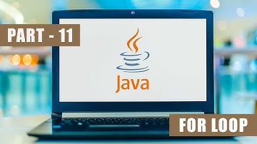 Java Tutorial For Beginners Part - 11 | Java Basics | Understanding and Using Java For Loops 2025