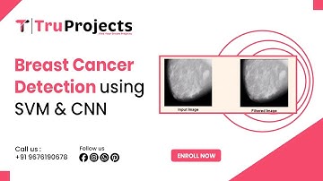 Breast Cancer Detection using SVM and CNN  btech mini major final year ieee projects